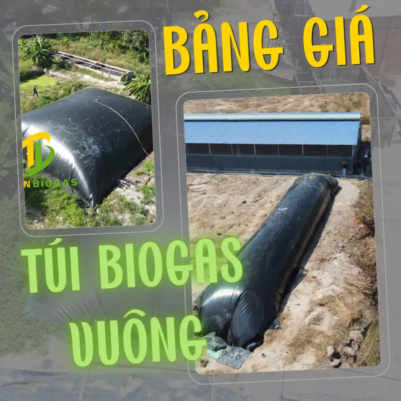 Bảng Giá Túi Biogas Vuông 6m³ Đến 100m³ CHÍNH HÃNG | Tuấn Biogas
